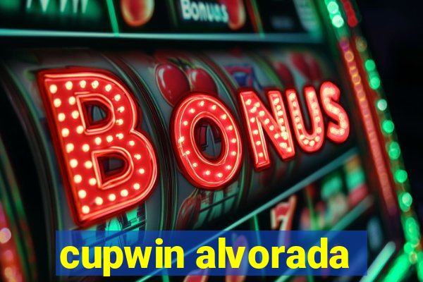 cupwin alvorada